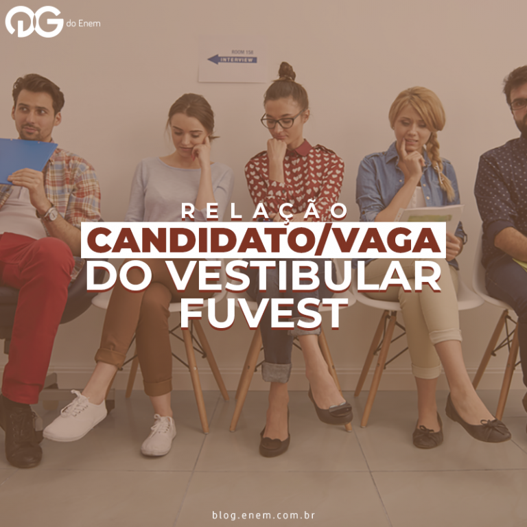 Rela O Candidato Vaga Do Vestibular Fuvest Blog Do Qg Do Enem